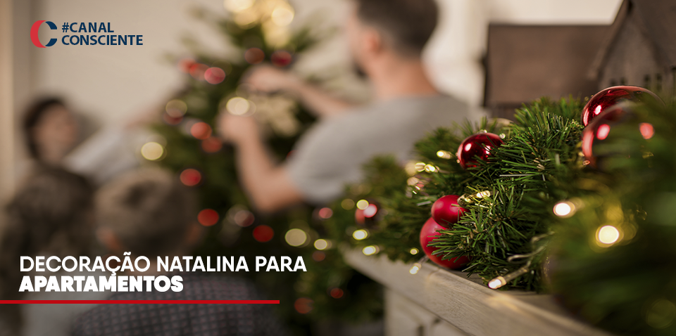 Cuidados na decoração natalina do seu apartamento - Blog Estasa