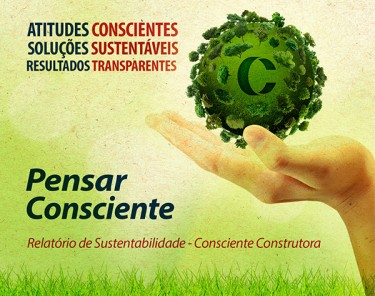 Relatório de Sustentabilidade: Atitudes conscientes, soluções sustentáveis e resultados transparentes